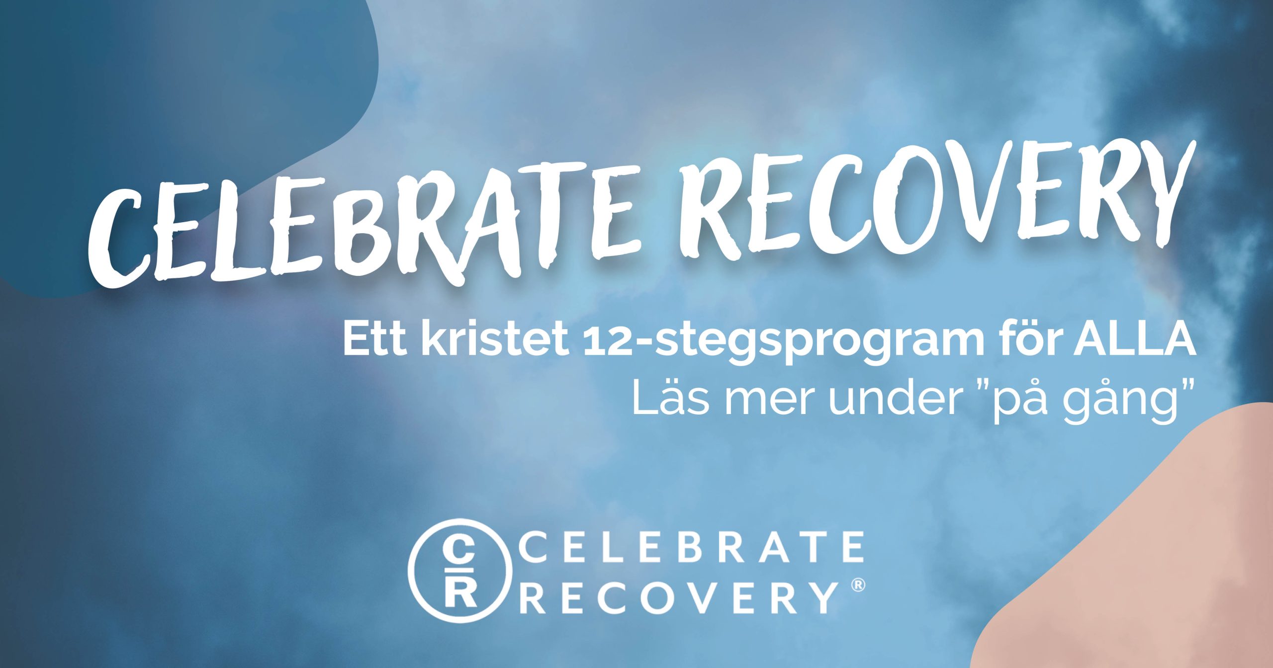 Celebrate recovery, Mössebergskyrkan Falköping